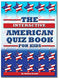 The interactive american quiz book for kids