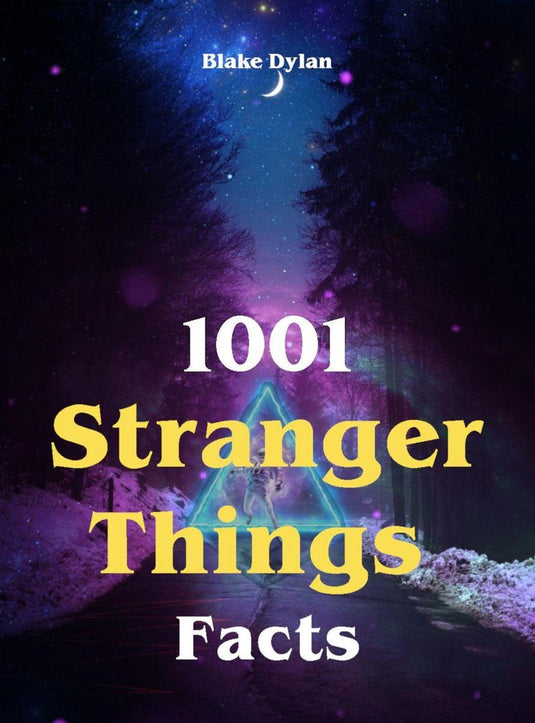 1001 stranger things facts