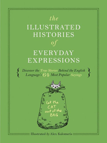 Illustrated histories - the illustrated histories of everyday expressions