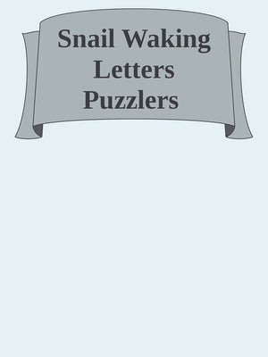 Snail waking letters puzzlers
