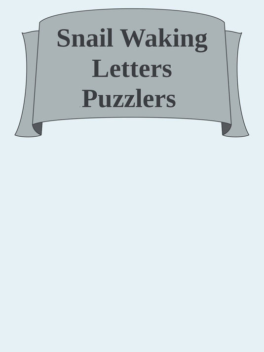Snail waking letters puzzlers