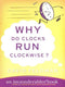 Imp onderables series 2 - why do clocks run clockwise?