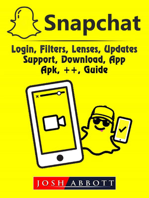 Josh abbott snapchat, login, filters, lenses, updates, support, download, app, apk, ++, guide