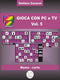 Gioca con pc e tv vol. 5