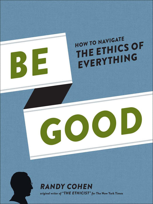 Be good