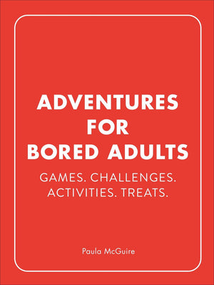 Adventures for bored adults