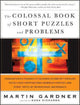 The colossal book of short puzzles and problems