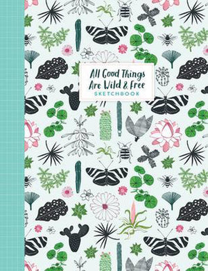 Flow all good things are wild and free - sketchbook