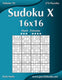 Nick snels sudoku x 16x16 hard to extreme
