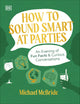 How to sound smart at parties
