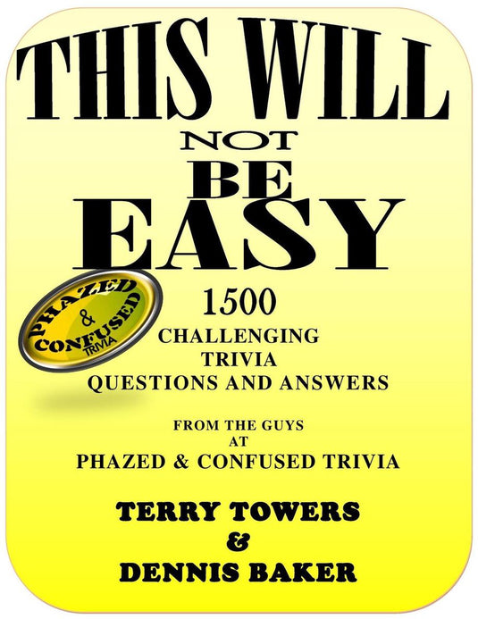 This will not be easy: 1500 challenging trivia questions and answers