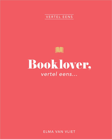 Elma van vliet vertel eens - booklover, vertel eens