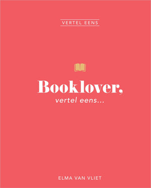 Elma van vliet vertel eens - booklover, vertel eens