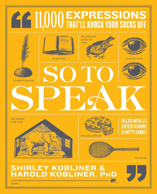 So to speak