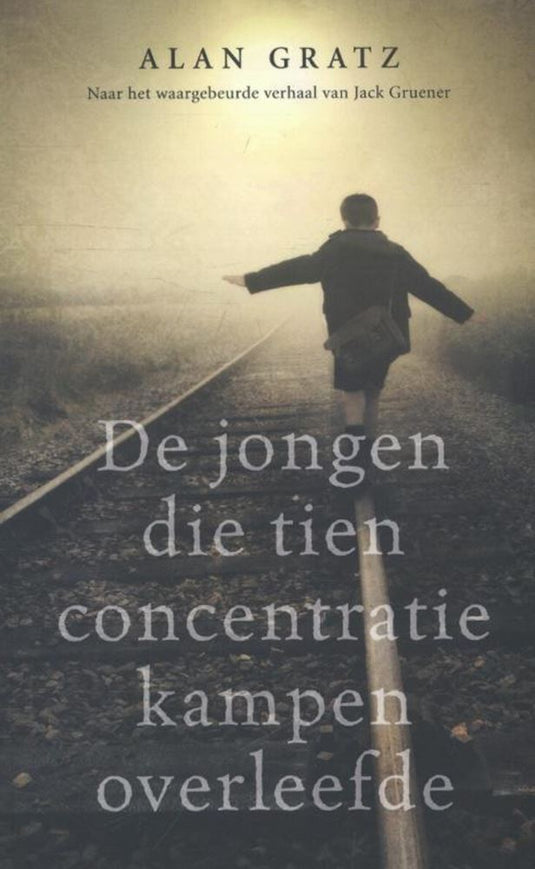 Uitgeverij kluitman de jongen die tien concentratiekampen overleefde