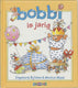 Bobbi 2: bobbi is jarig. 2+