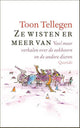 Toon tellegen: ze wisten er meer van. ca