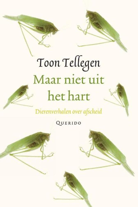 Toon tellegen: maar niet uit het hart. c