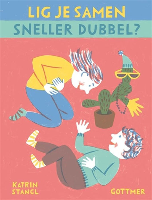 Lig je samen sneller dubbel. 4+