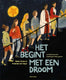 Het begint met een droom. 7+