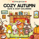 Cozy autumn - cute cozy coloring. 6+