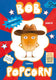 Bob popcorn. 7+