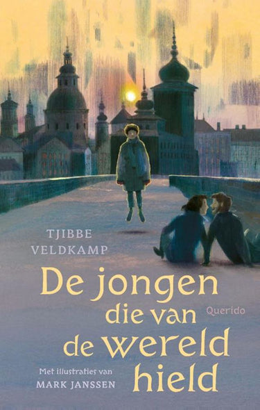De jongen die van de wereld hield. 10+ z