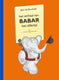 Het verhaal van babar het olifantje. 4+