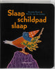 Slaap schildpad slaap. 2+