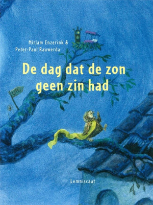 De dag dat de zon geen zin had. 3+