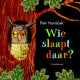 Flapjesboek: wie slaapt daar (karton) 4+