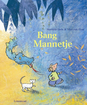 Bang mannetje. 4+