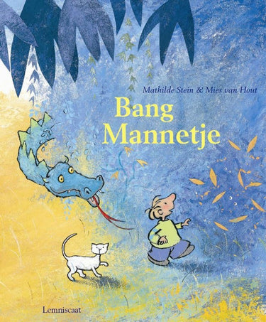 Bang mannetje. 4+