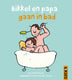 Bikkel en papa gaan in bad. 2+