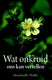 Wat onkruid ons kan vertellen (pb)