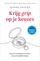 Krijg grip op je keuzes -