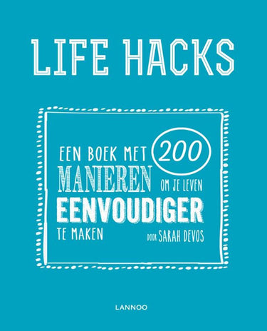 Life hacks. een boek met 200 (pb)
