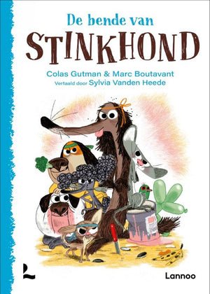 De bende van stinkhond. 6+