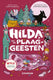 Hilda en de plaaggeesten. 8+