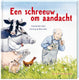 Prentenboek een schreeuw om aandacht 4+