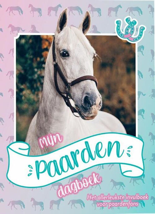 Mijn paardendagboek. 8+