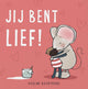 Jij bent lief! muis. 2+