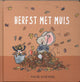 Herfst met muis, pauline baartmans 1+