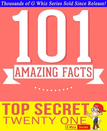 Ty gwhizbooks.com - top secret twen one - 101 amazing facts you didn't know