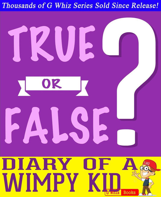 Imp diary of a wy kid- true or false?