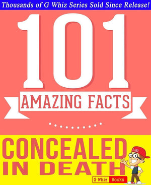 Gwhizbooks.com - concealed in death - 101 amazing facts you didn't know