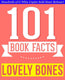 101bookfacts.com - the lovely bones - 101 amazingly true facts you didn't know