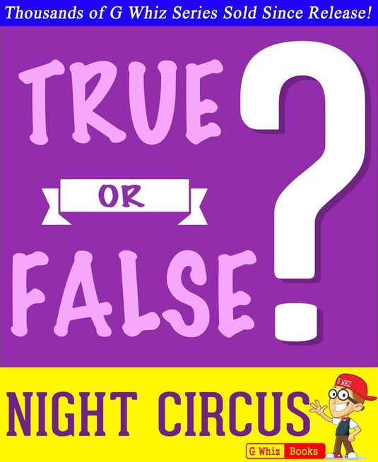 Gwhizbooks.com - the night circus - true or false?
