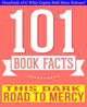 101bookfacts.com - this dark road to mercy - 101 amazing facts you didn't know