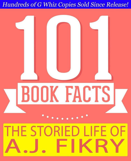 Gwhizbooks.com - the storied life of a.j. fikry - 101 amazing facts you didn't know